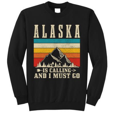 Alaska Is Calling & I Must Go Vintage Mountains Hiking Hiker Tall Sweatshirt