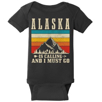 Alaska Is Calling & I Must Go Vintage Mountains Hiking Hiker Baby Bodysuit