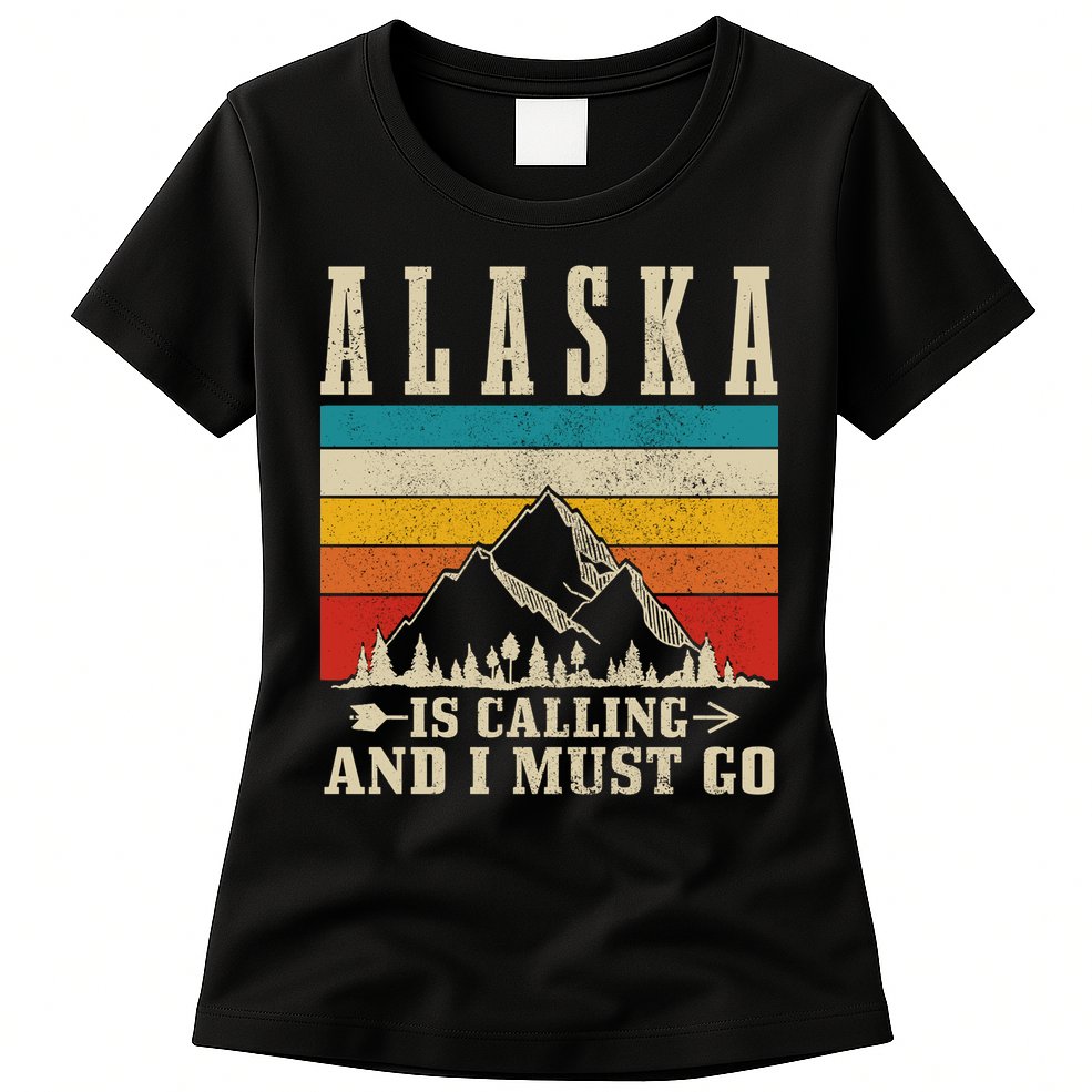 Alaska Is Calling & I Must Go Vintage Mountains Hiking Hiker Womens T-Shirt