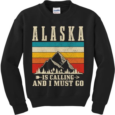 Alaska Is Calling & I Must Go Vintage Mountains Hiking Hiker Kids Sweatshirt