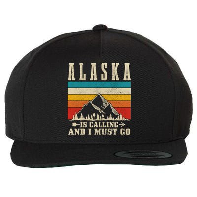 Alaska Is Calling & I Must Go Vintage Mountains Hiking Hiker Wool Snapback Cap