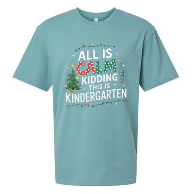 All Is Calm Just Kidding This Is Kindergarten Teacher Sueded Cloud Jersey T-Shirt