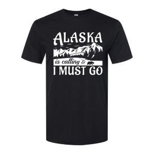 Alaska Is Calling And I Must Go Funny Tourist Mountains Softstyle CVC T-Shirt