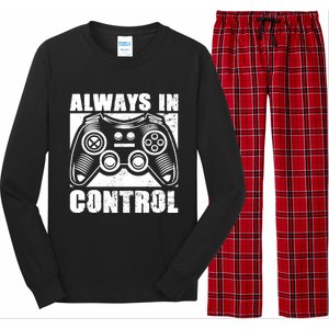 Always In Control Funny Video Game Player Quote Gaming Lover Gift Long Sleeve Pajama Set