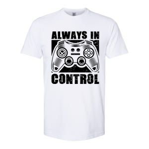 Always In Control Funny Video Game Player Quote Gaming Lover Gift Softstyle CVC T-Shirt