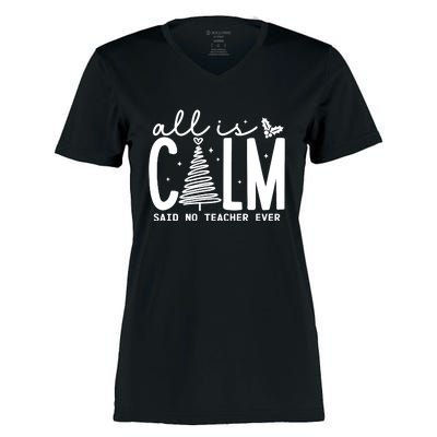 All Is Calm Said No Teacher Ever Christmas Holiday Season Women's Momentum V-Neck T-Shirt