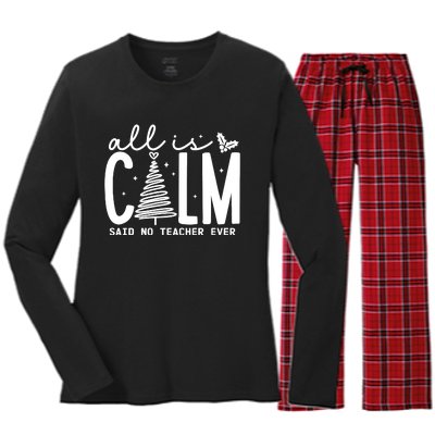 All Is Calm Said No Teacher Ever Christmas Holiday Season Women's Long Sleeve Flannel Pajama Set 