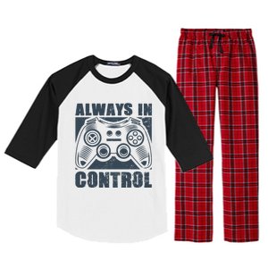 Always In Control Funny Video Game Player Quote Gaming Lover Cute Gift Raglan Sleeve Pajama Set