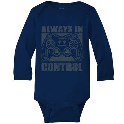 Always In Control Funny Video Game Player Quote Gaming Lover Cute Gift Baby Long Sleeve Bodysuit