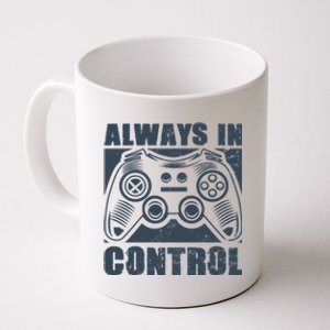 Always In Control Funny Video Game Player Quote Gaming Lover Cute Gift Coffee Mug