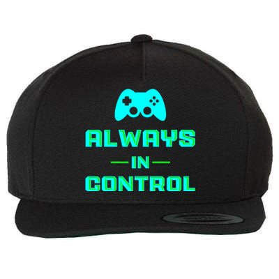 Always In Control / Video Game Meaningful Gift Wool Snapback Cap