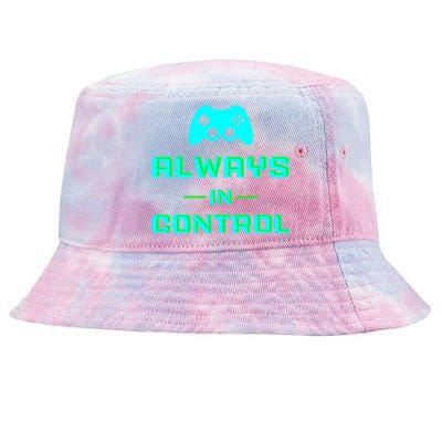 Always In Control / Video Game Meaningful Gift Tie-Dyed Bucket Hat