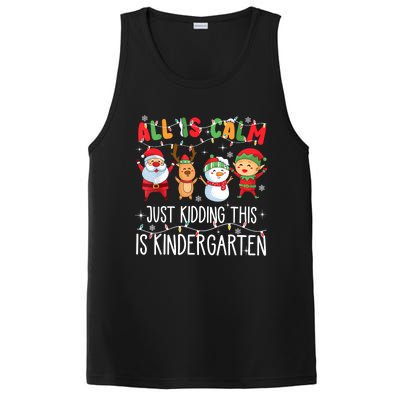 All Is Calm Just Kidding This Is Kindergarten Christmas PosiCharge Competitor Tank