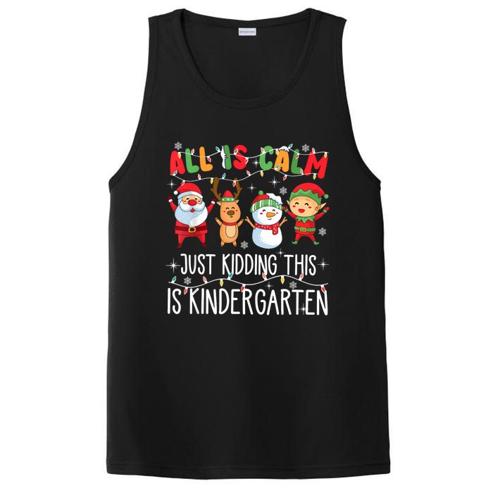 All Is Calm Just Kidding This Is Kindergarten Christmas PosiCharge Competitor Tank