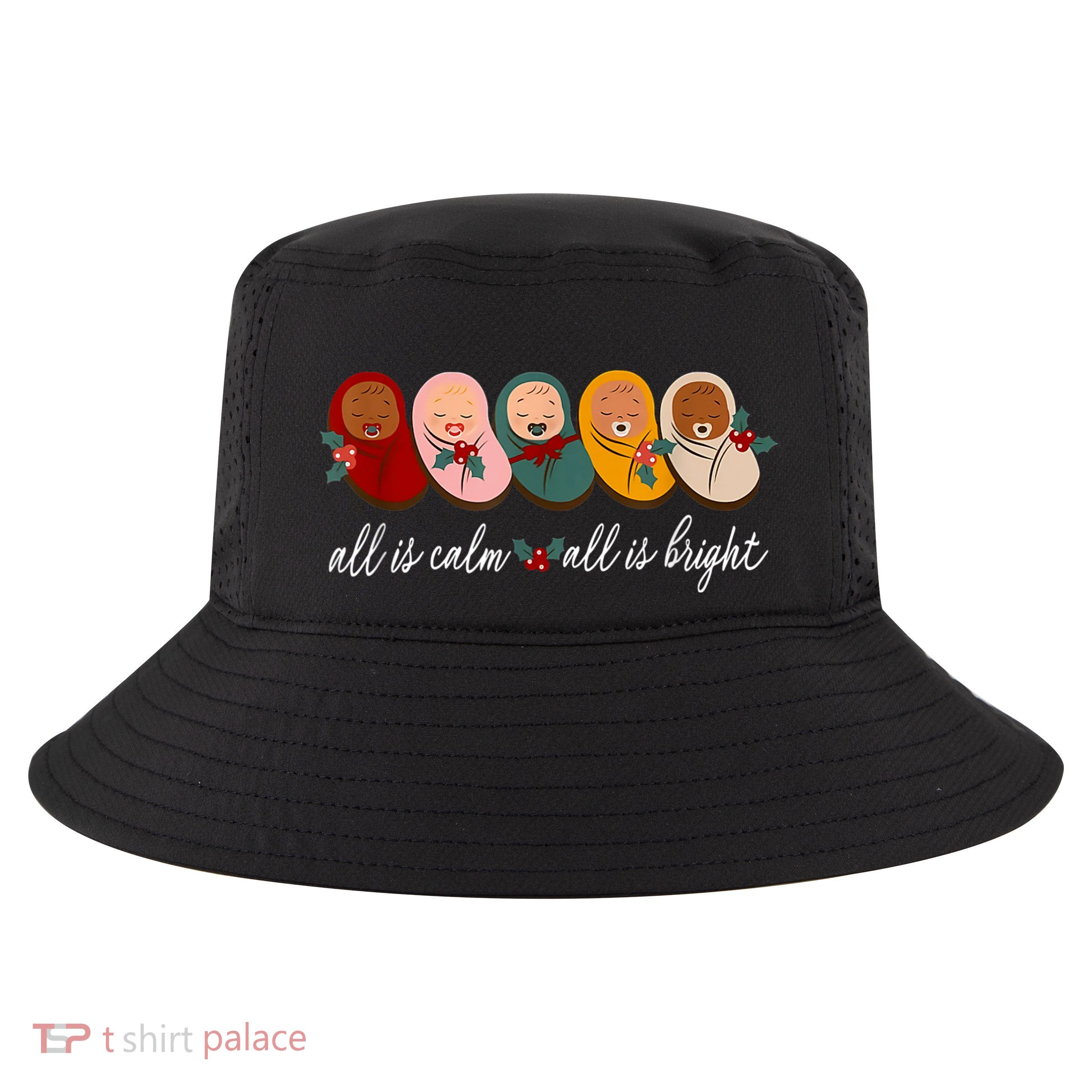 All Is Calm All Is Bright Presents Labor Delivery Nurse Xmas Cool Comfort Performance Bucket Hat