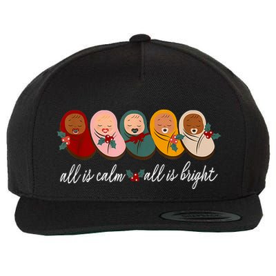 All Is Calm All Is Bright Presents Labor Delivery Nurse Xmas Wool Snapback Cap