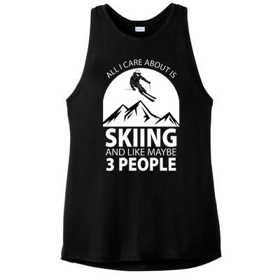 All I Care Abut Is Skilling And Like 3 People Ladies PosiCharge Tri-Blend Wicking Tank