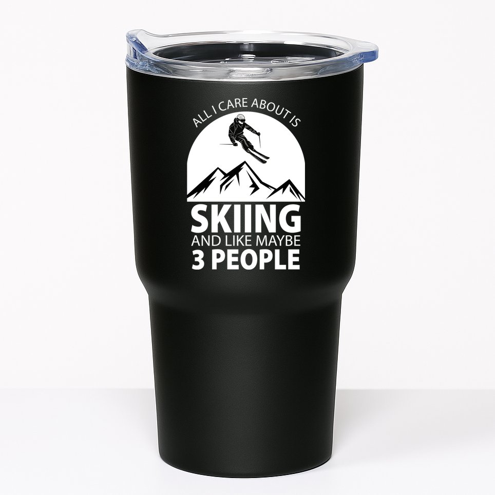 All I Care Abut Is Skilling And Like 3 People Tumbler