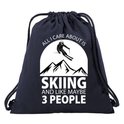 All I Care Abut Is Skilling And Like 3 People Drawstring Bag