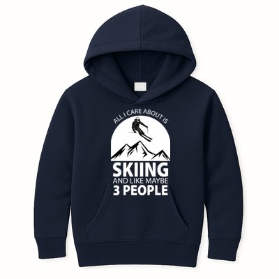 All I Care Abut Is Skilling And Like 3 People Kids Hoodie