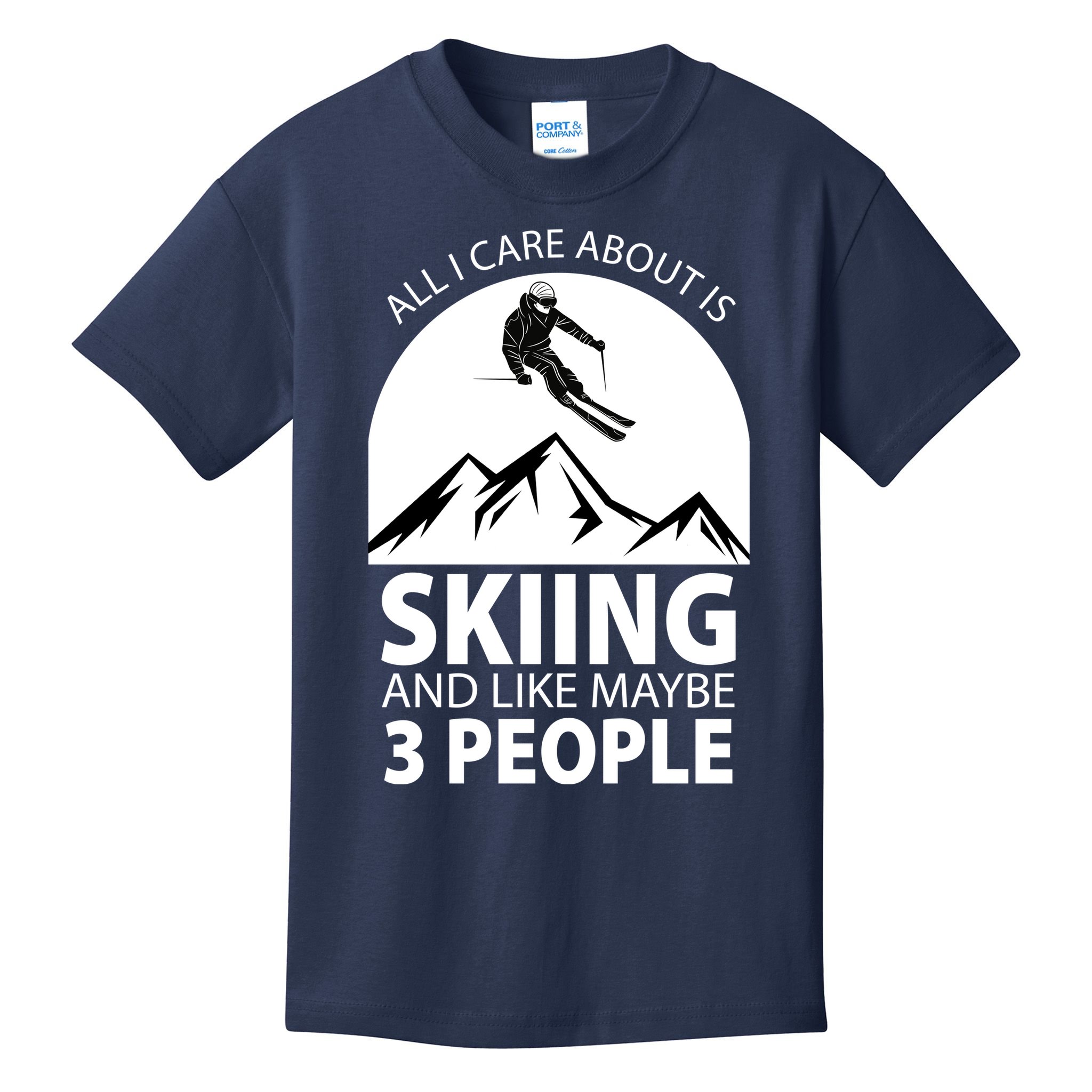 All I Care Abut Is Skilling And Like 3 People Kids T-Shirt