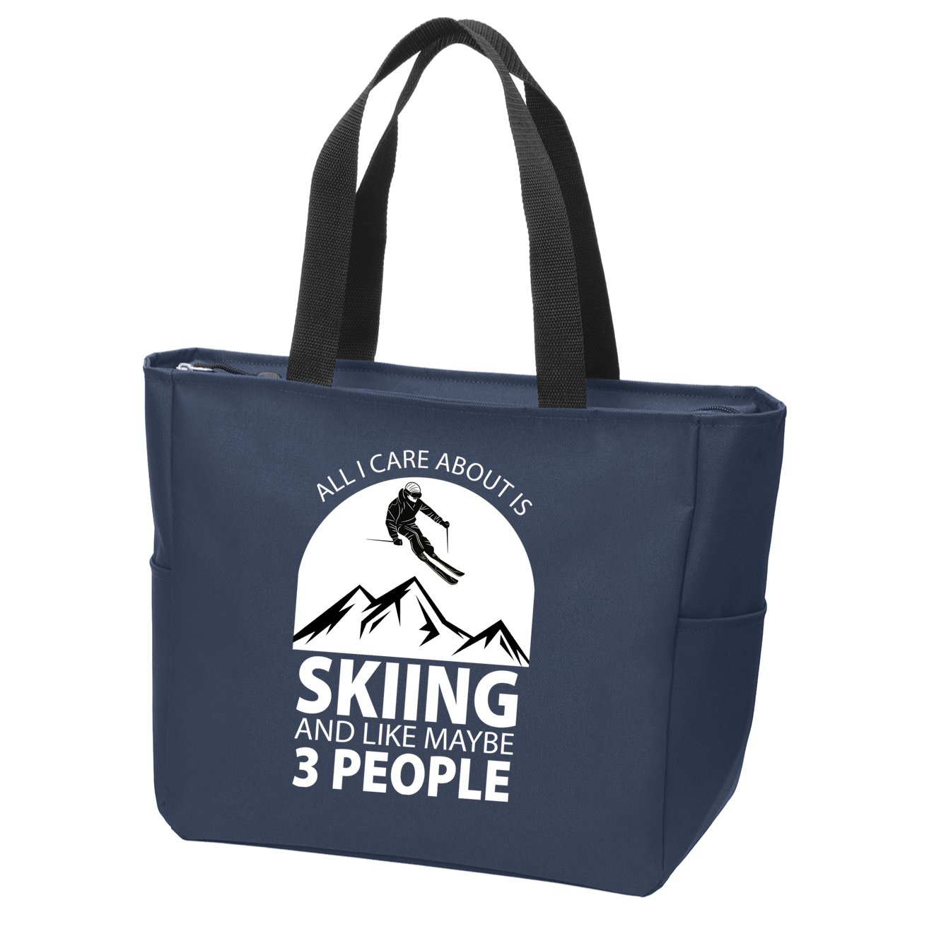 All I Care Abut Is Skilling And Like 3 People Zip Tote Bag