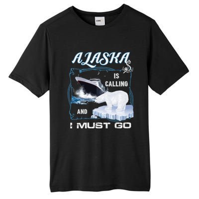 Alaska Is Calling And I Must Go Funny Cruising Tall Fusion ChromaSoft Performance T-Shirt