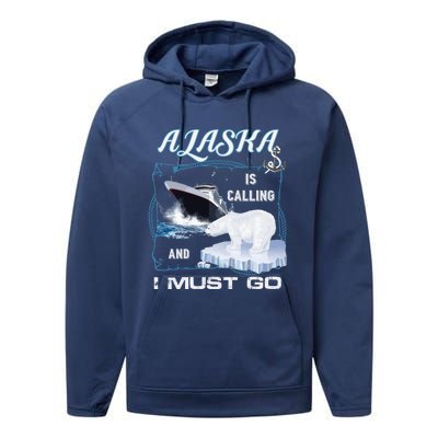 Alaska Is Calling And I Must Go Funny Cruising Performance Fleece Hoodie