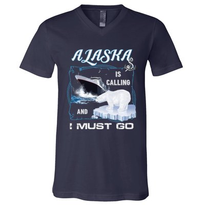 Alaska Is Calling And I Must Go Funny Cruising V-Neck T-Shirt