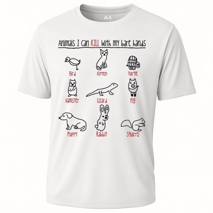 Animals I Can Kill With My Bare Hands Funny Gift Animal Lover Cooling Performance Crew T-Shirt