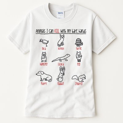 Animals I Can Kill With My Bare Hands Funny Gift Animal Lover Tall T-Shirt