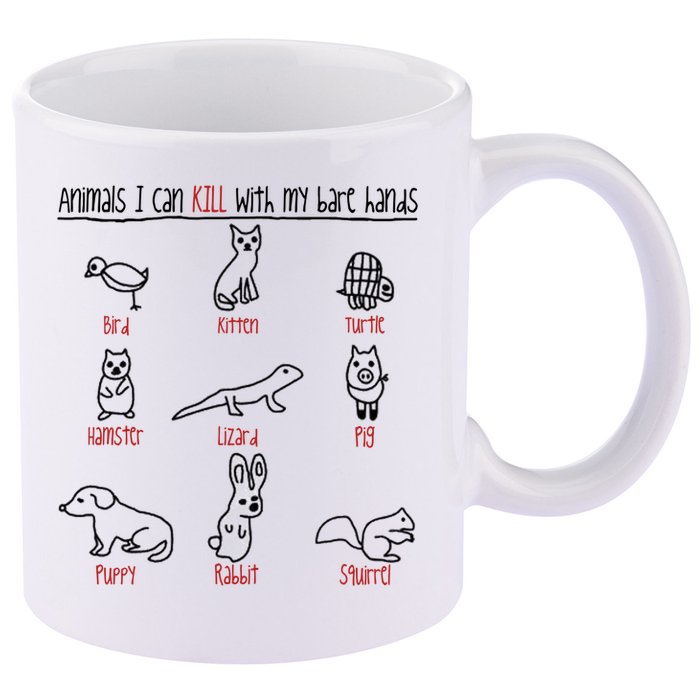 Animals I Can Kill With My Bare Hands Funny Gift Animal Lover 11oz C Handle Ceramic Mug