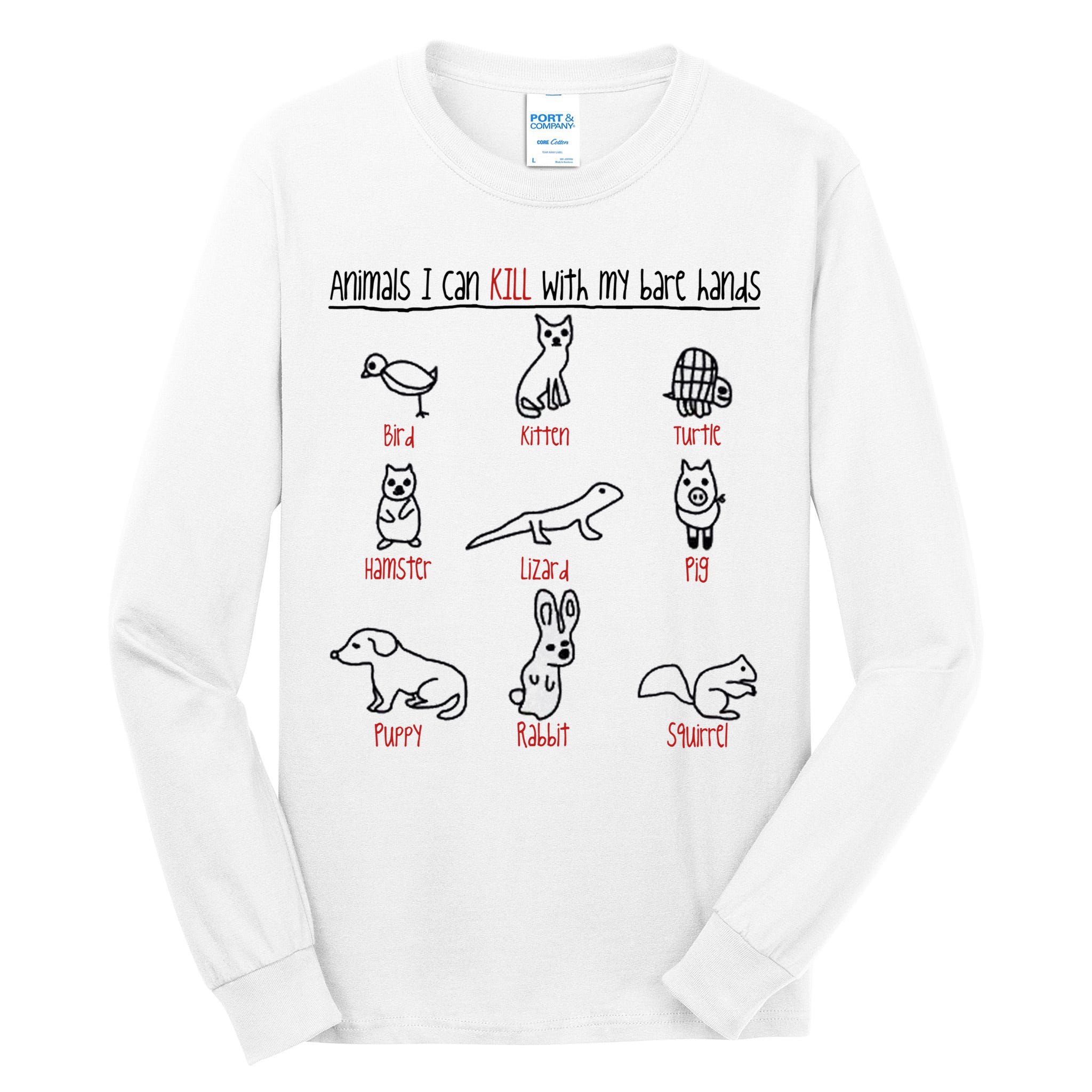 Animals I Can Kill With My Bare Hands Funny Gift Animal Lover Tall Long Sleeve T-Shirt
