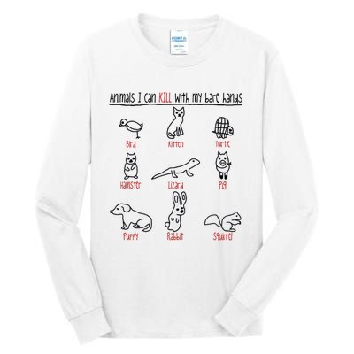 Animals I Can Kill With My Bare Hands Funny Gift Animal Lover Tall Long Sleeve T-Shirt