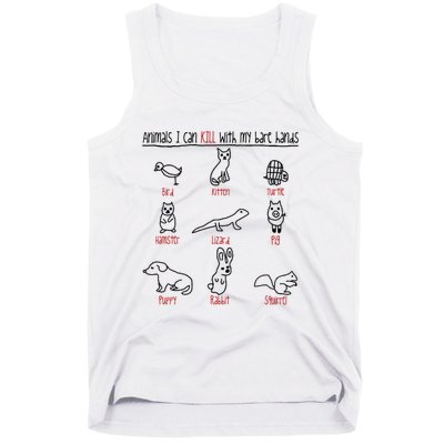 Animals I Can Kill With My Bare Hands Funny Gift Animal Lover Tank Top