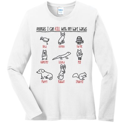 Animals I Can Kill With My Bare Hands Funny Gift Animal Lover Ladies Long Sleeve Shirt