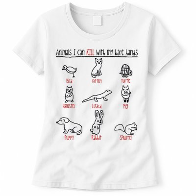 Animals I Can Kill With My Bare Hands Funny Gift Animal Lover Womens T-Shirt