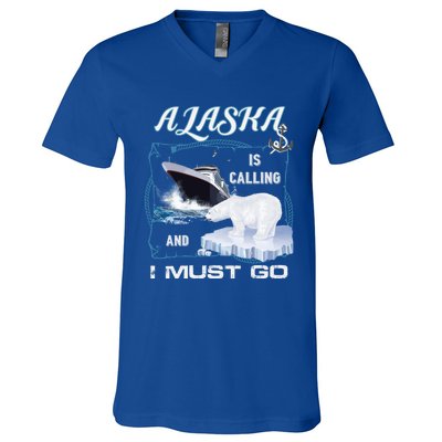 Alaska Is Calling And I Must Go Meaningful Gift Funny Cruising Cool Gift V-Neck T-Shirt