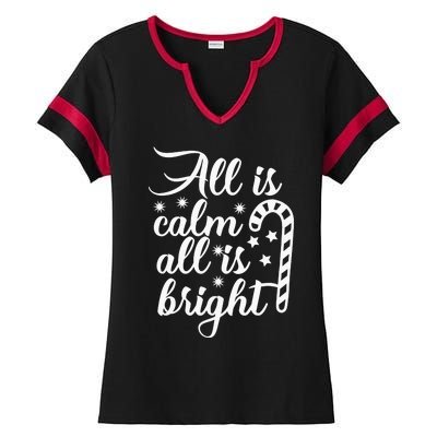 All Is Calm All Is Bright Christmas Ladies Halftime Notch Neck Tee