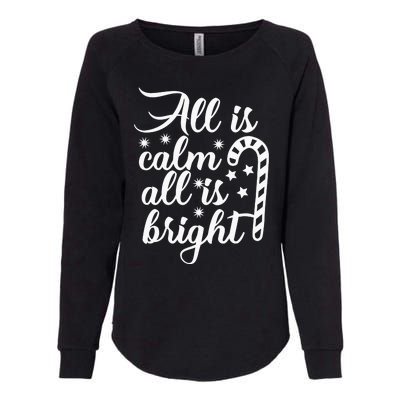 All Is Calm All Is Bright Christmas Womens California Wash Sweatshirt