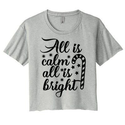 All Is Calm All Is Bright Christmas Women's Crop Top Tee