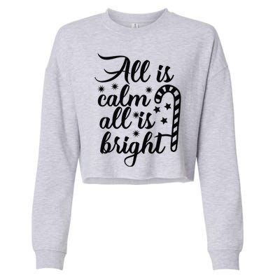 All Is Calm All Is Bright Christmas Cropped Pullover Crew