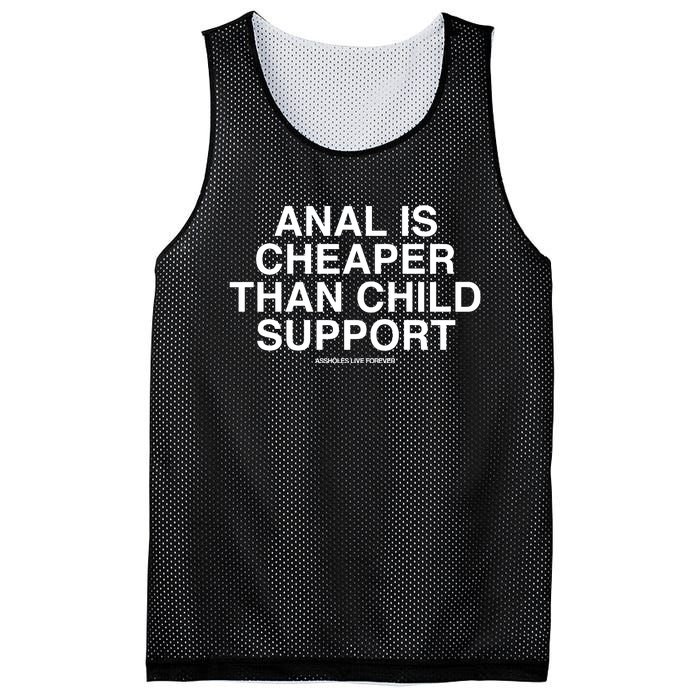 Anal Is Cheaper Than Child Support Assholes Live Forever Mesh Reversible Basketball Jersey Tank