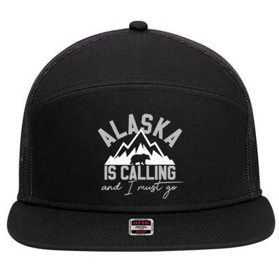 Alaska Is Calling And I Must Go Traveler Gift 7 Panel Mesh Trucker Snapback Hat