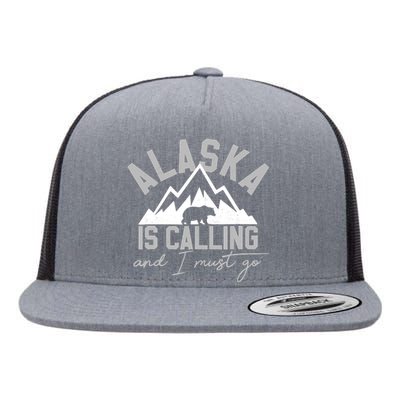 Alaska Is Calling And I Must Go Traveler Gift Flat Bill Trucker Hat