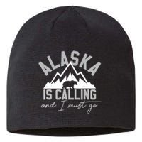 Alaska Is Calling And I Must Go Traveler Gift Sustainable Beanie