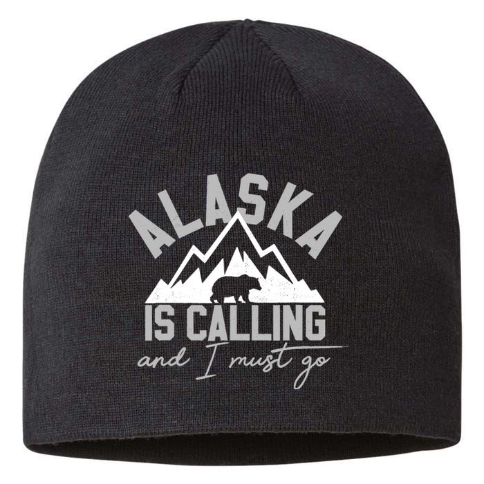 Alaska Is Calling And I Must Go Traveler Gift Sustainable Beanie