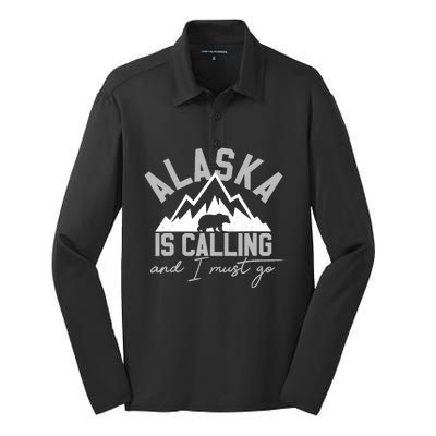 Alaska Is Calling And I Must Go Traveler Gift Silk Touch Performance Long Sleeve Polo