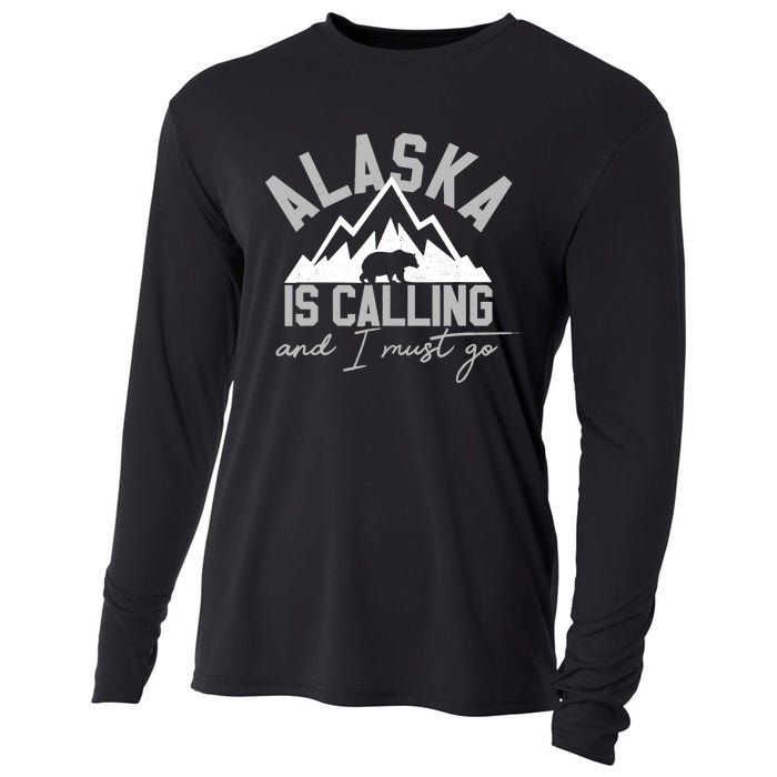 Alaska Is Calling And I Must Go Traveler Gift Cooling Performance Long Sleeve Crew