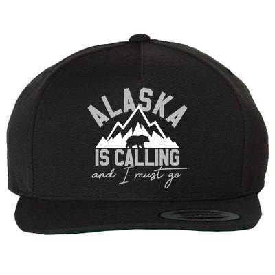 Alaska Is Calling And I Must Go Traveler Gift Wool Snapback Cap